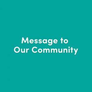 Message to our community