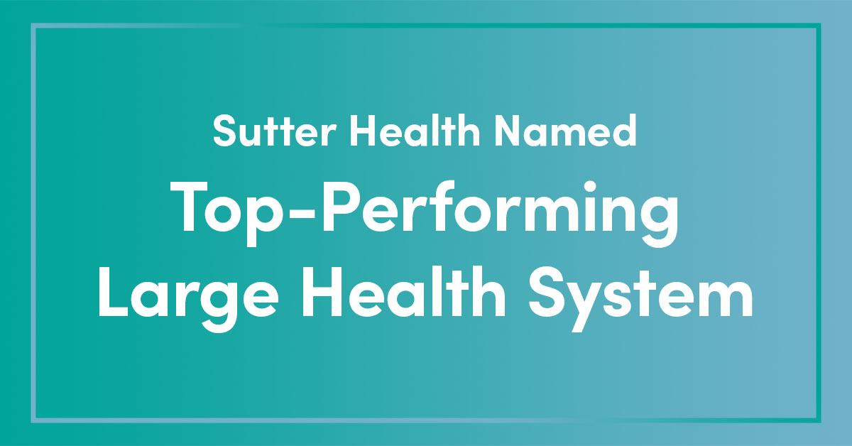 Graphic that reads Sutter Health named Top-Performing Large Health System