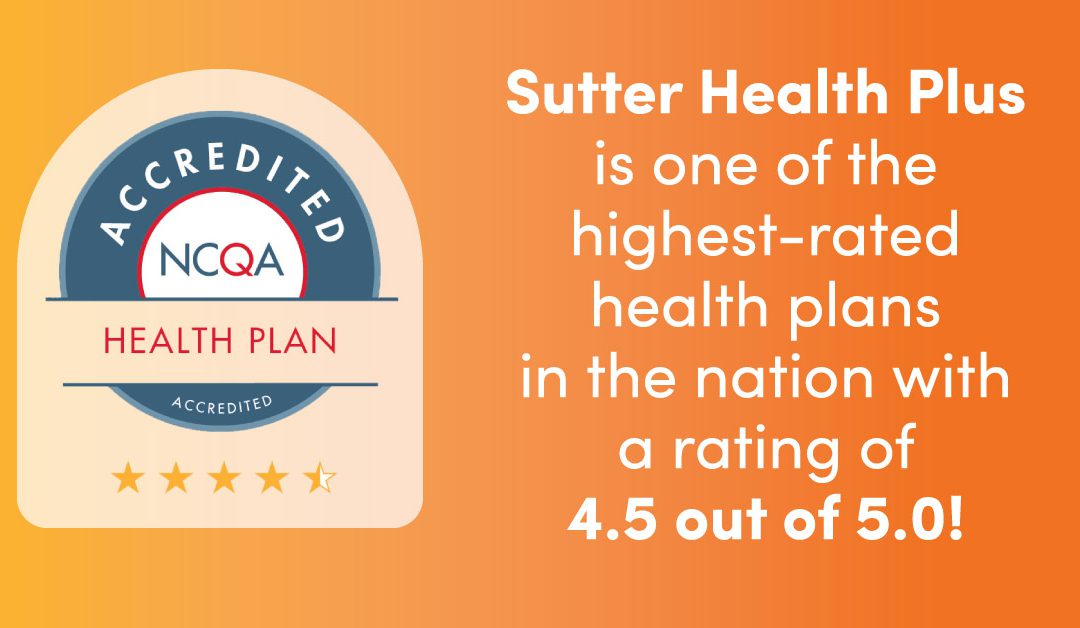 Sutter Health Plus Earns High Marks for Quality, Service