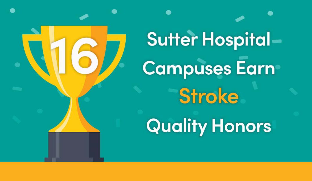 Sutter Hospitals Honored for High Quality Stroke Care