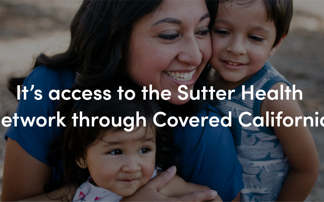 2023 Covered California Plans Featuring the Sutter Health network