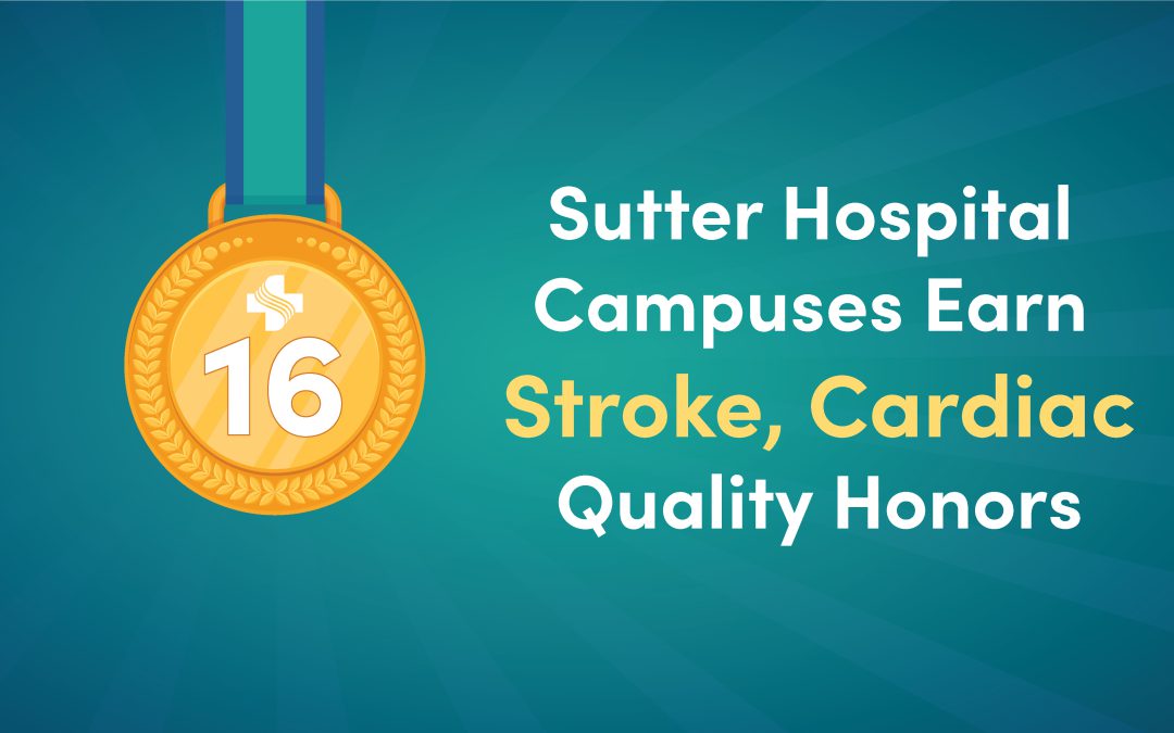 Sutter Hospitals Honored for High Quality Stroke, Cardiac Care