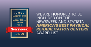 Graphic that says "We are honored to be included on the Newsweek America's Best Rehab Centers award list"