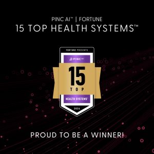 Graphic that reads: Proud to be a winner of PNIC AI Fortune 15 Top Health Systems