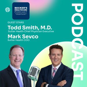 Sutter Health and Becker's Hospital Review branded graphic treatment featuring two Caucasian men in suits promoting a podcast
