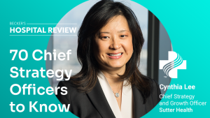 Cynthia Lee Becker's Hospital Review Chief Strategy Officers to Know 2024