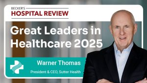 Warner Thomas, Becker's Great Healthcare Leaders 2025