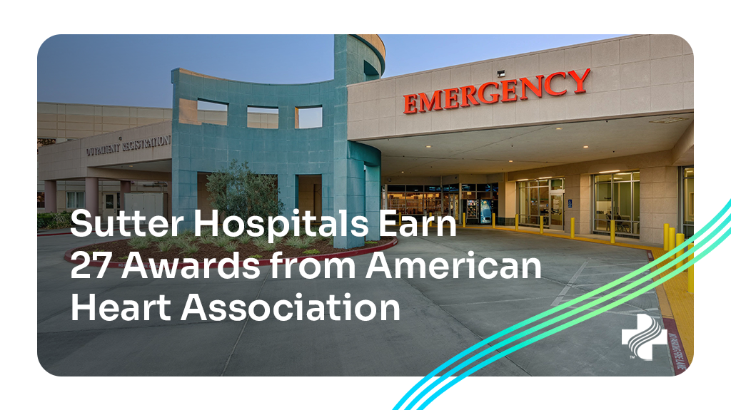 Sutter Hospitals Earn 27 Awards from American Heart Association