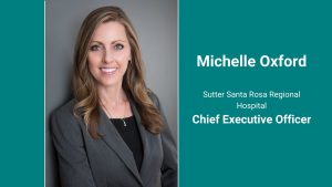 Graphic of Michelle Oxford at Sutter Santa Rosa Regional Hospital's CEO