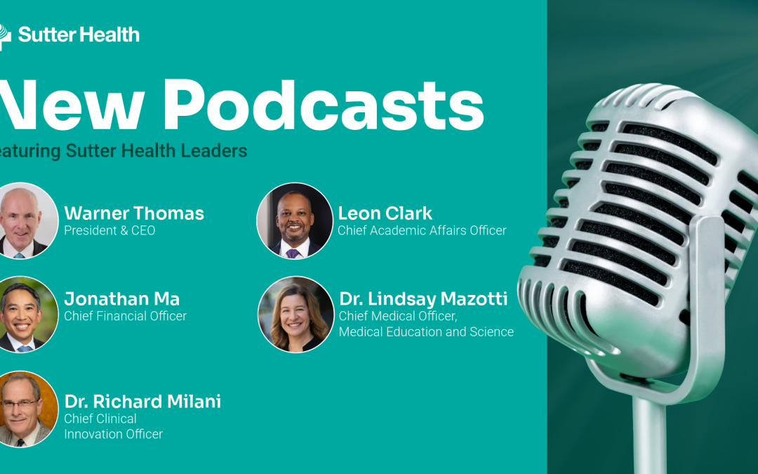 Sutter Leaders on Innovation, Workforce and Growth