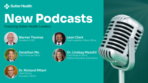 Sutter Leaders New Podcast Episodes
