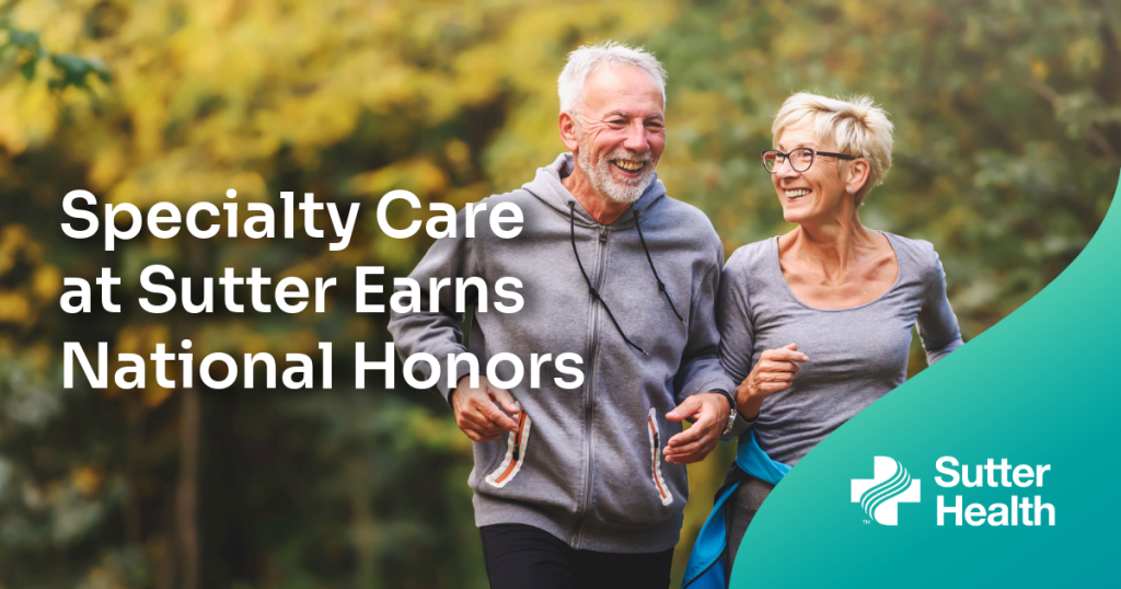 Specialty Care at Sutter Earns National Honors